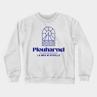 Plouharnel the sea calls me - Brittany Morbihan 56 BZH Sea Crewneck Sweatshirt